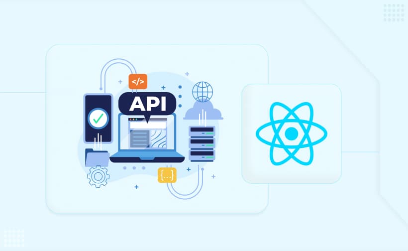 Api React App Why You Need an API Layer and How To Build It in React